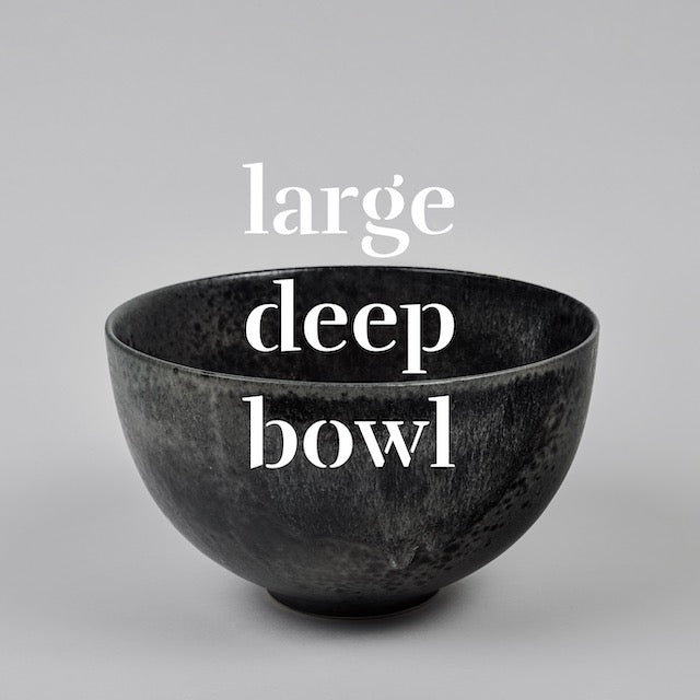 large deep bowl
